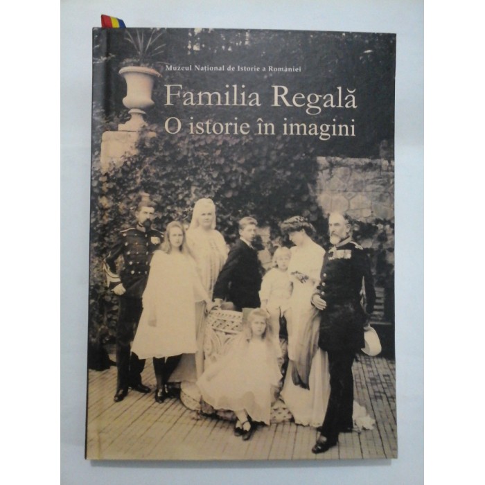 FAMILIA REGALA - O istorie in imagini 